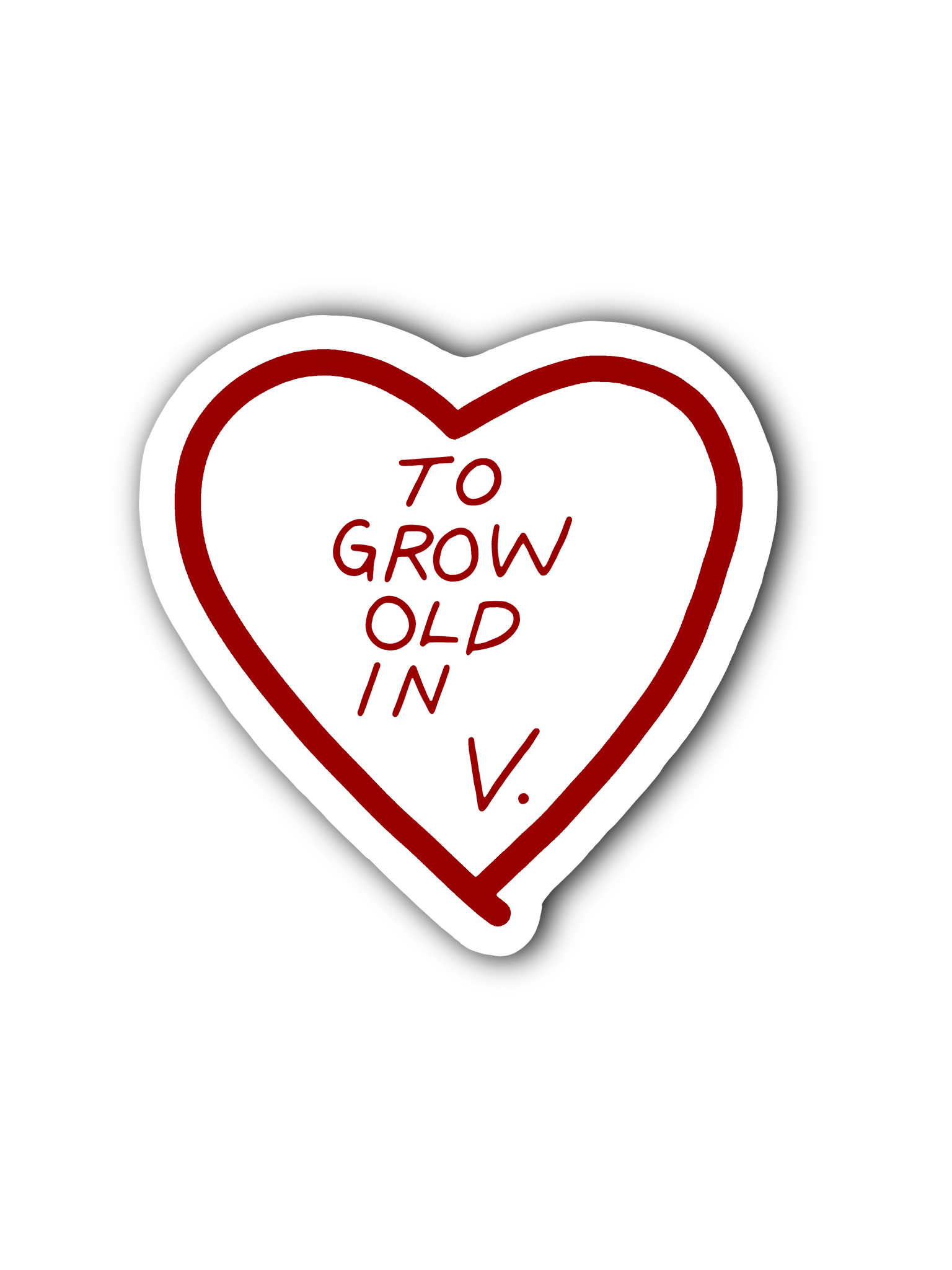 To Grow Old in V. Sticker