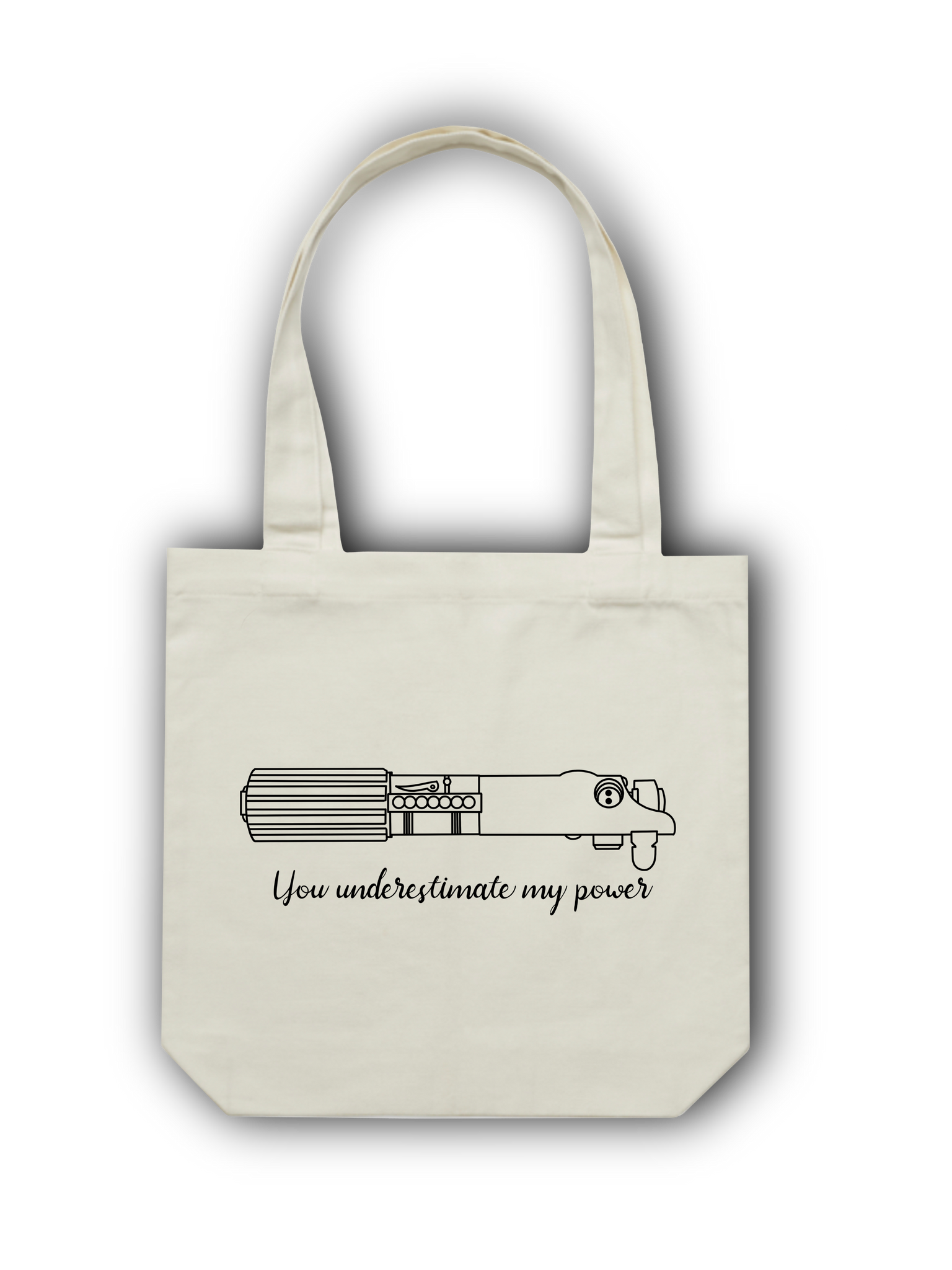 You Underestimate My Power Tote Bag