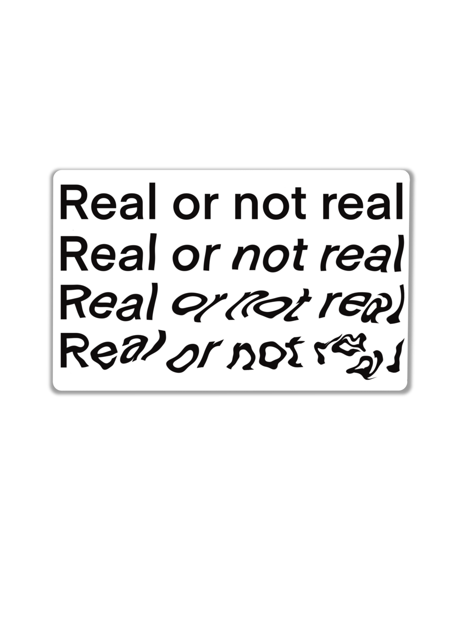 Real or Not Real Sticker