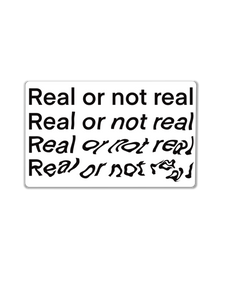 Real or Not Real Sticker