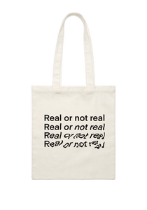 Real or Not Real Tote Bag